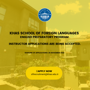 KHAS YDYO İngilizce Hazırlık Programı Tam zamanlı Misafir Öğretim Görevlisi başvuruları başladı. Son Başvuru Tarihi: 30 Kasım 2022
